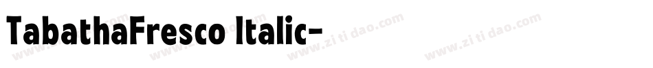 TabathaFresco Italic字体转换